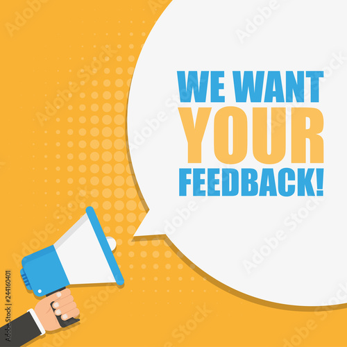 We want your feedback speech bubble