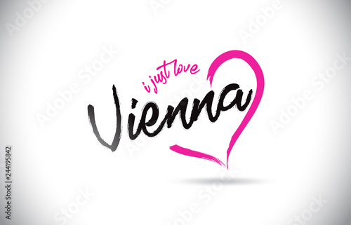  Vienna I Just Love Word Text with Handwritten Font and Pink Heart Shape.