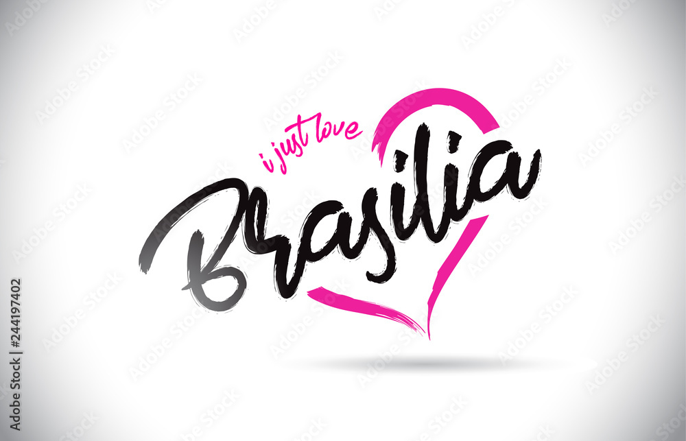 Brasilia I Just Love Word Text with Handwritten Font and Pink Heart Shape.