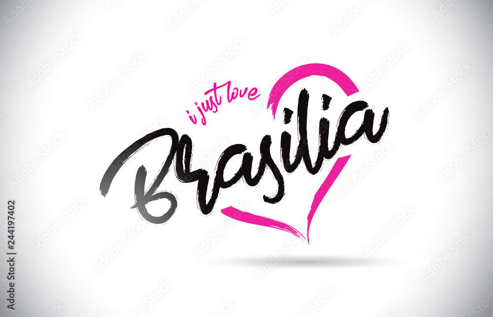 Brasilia I Just Love Word Text with Handwritten Font and Pink Heart