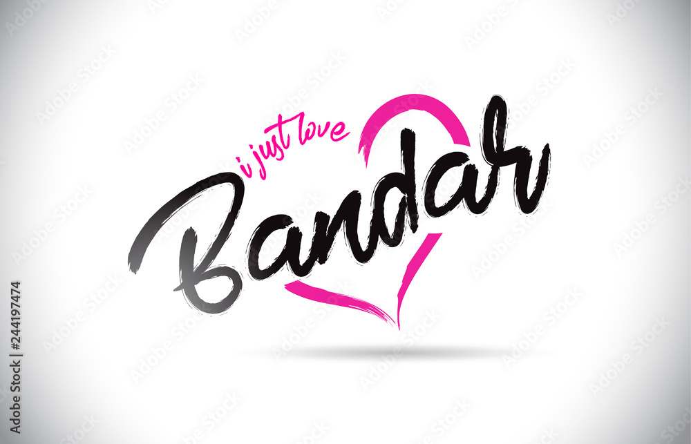 Bandar I Just Love Word Text with Handwritten Font and Pink Heart Shape.