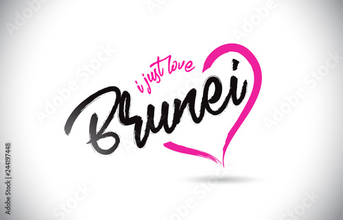 Brunei I Just Love Word Text with Handwritten Font and Pink Heart Shape.