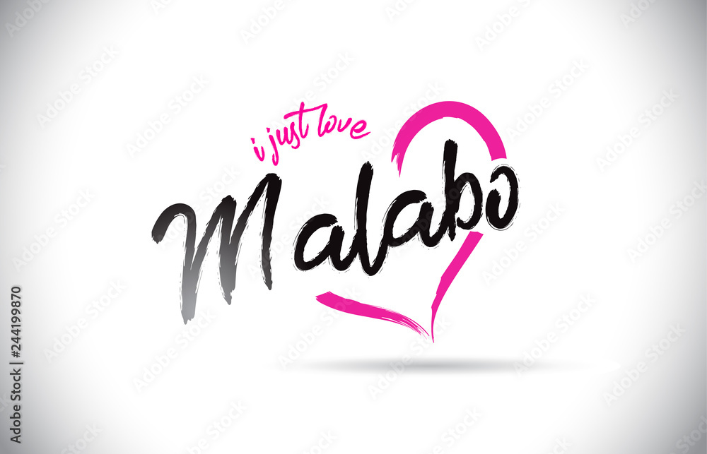 Malabo I Just Love Word Text with Handwritten Font and Pink Heart Shape.