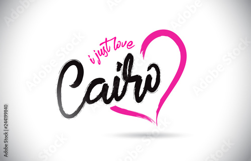 Cairo I Just Love Word Text with Handwritten Font and Pink Heart Shape.