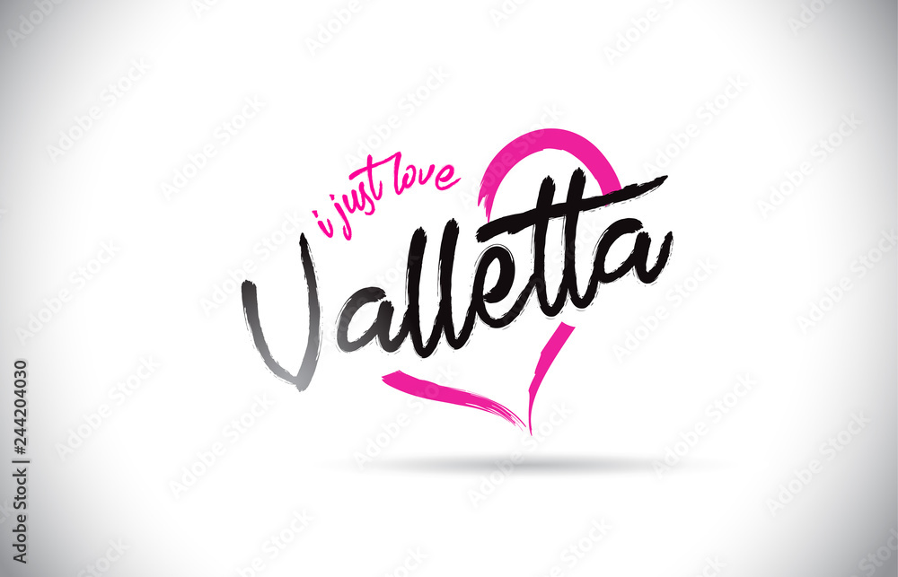 Valletta I Just Love Word Text with Handwritten Font and Pink Heart Shape.