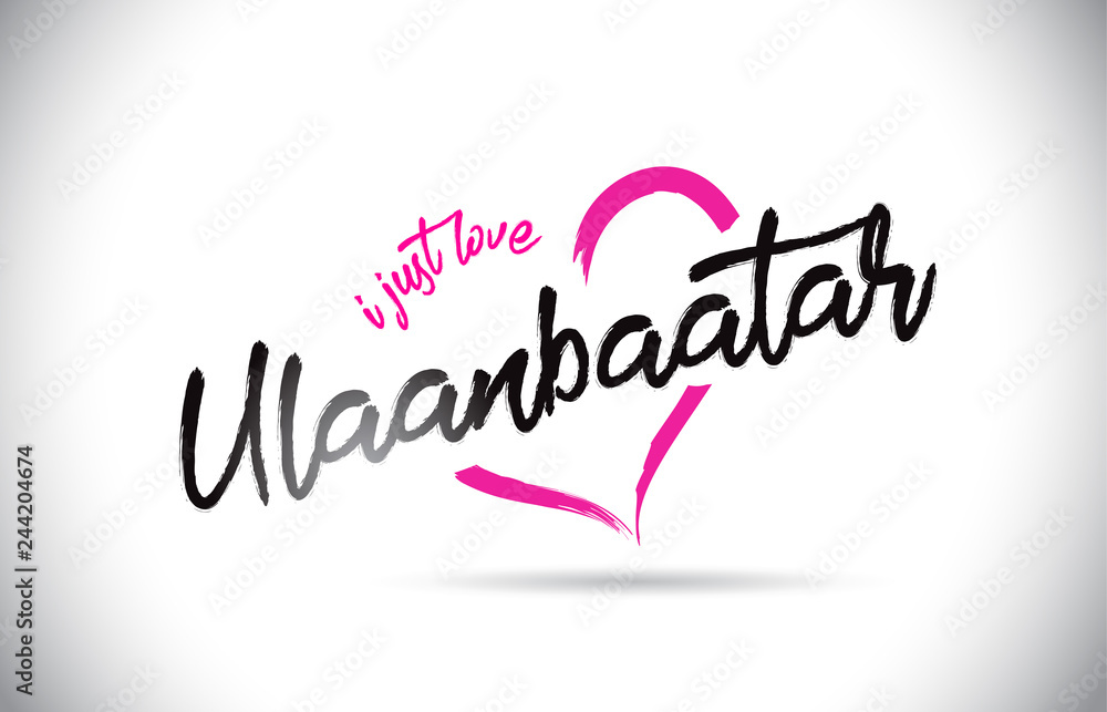 Ulaanbaatar I Just Love Word Text with Handwritten Font and Pink Heart Shape.