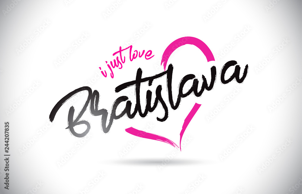 Bratislava I Just Love Word Text with Handwritten Font and Pink Heart Shape.