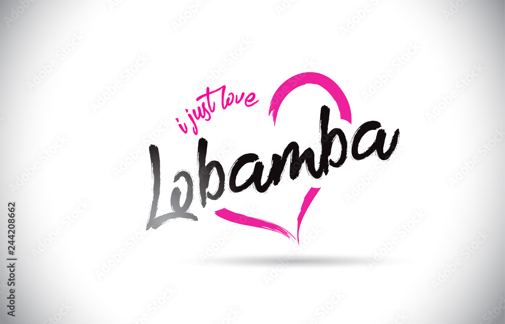 Lobamba I Just Love Word Text with Handwritten Font and Pink Heart Shape.