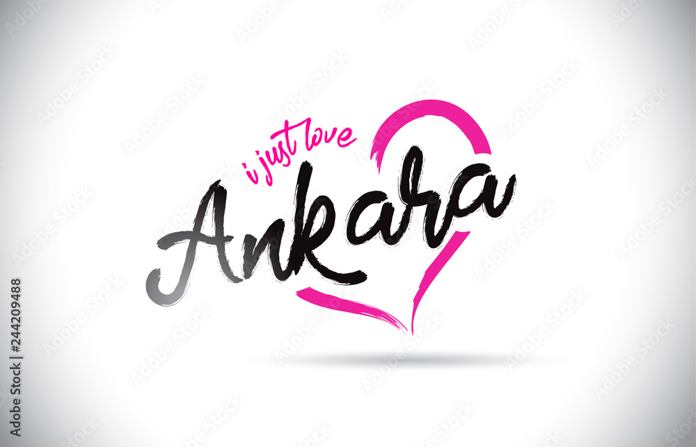 Ankara I Just Love Word Text with Handwritten Font and Pink Heart Shape.