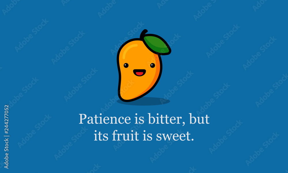 Patience is bitter, but its fruit is sweet Quote Poster Design with Mango illustration