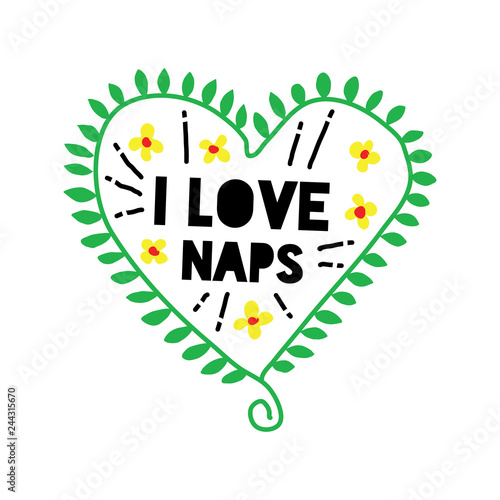 I love naps good for print design like t shirt