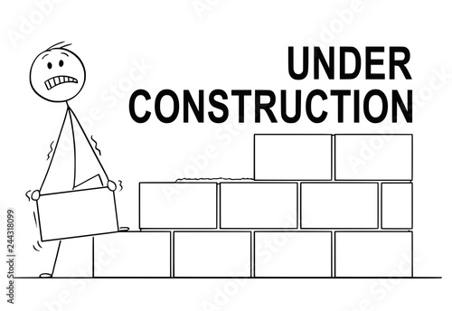 Cartoon stick drawing conceptual illustration of mason or bricklayer building a wall from bricks or stone blocks. Under construction text above. Usable for website.