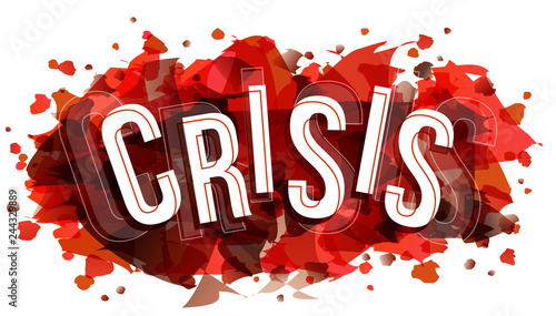 Crisis word, vector creative illustration.