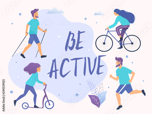 Be active vector illustration. Healthy active lifestyle. Different physical activities: running, roller skates, scooter, nordic walking.