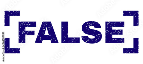 FALSE text seal print with corroded texture. Text label is placed inside corners. Blue vector rubber print of FALSE with dust texture.