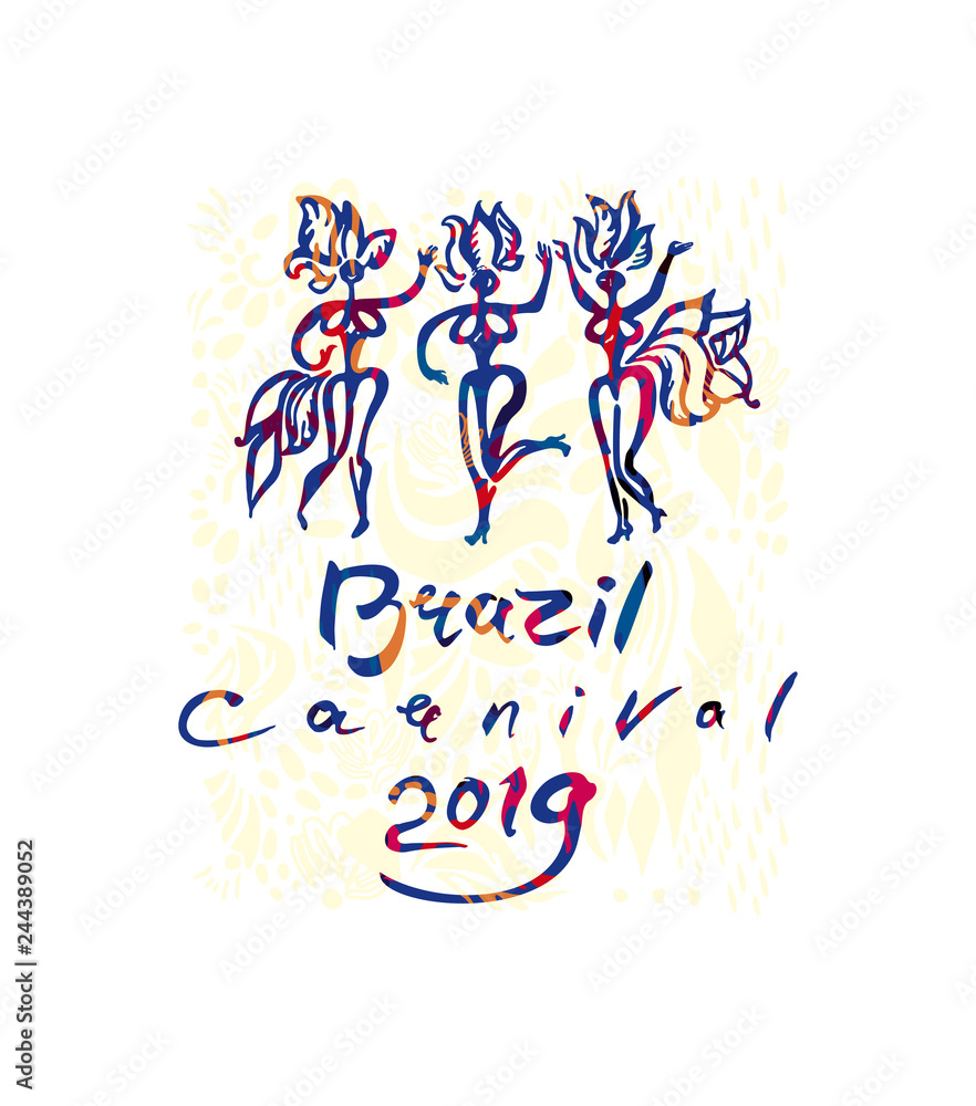 custom made wallpaper toronto digitalBrazil Carnival 2019 Art logo. Handwritten inscription and three samba dancers in feathers. Vector illustration original graphic pattern imitation of painting with brush.