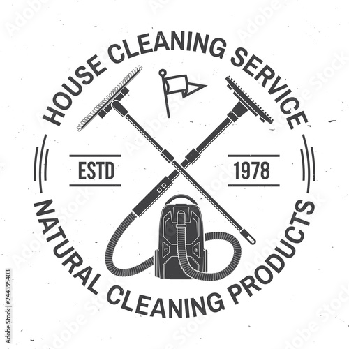 Cleaning company badge, emblem. Vector illustration. Concept for shirt, stamp or tee. Vintage typography design with cleaning equipments. Cleaning service sign for company related business