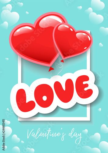 Poster for Valentine's Day or weddings. Love inscription.  Balloons for a party. Text for greeting card. Valentine background love heart