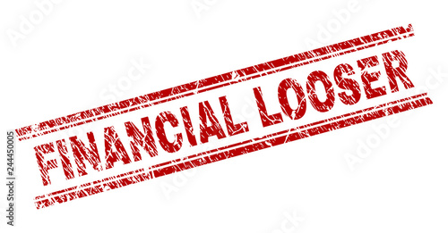FINANCIAL LOOSER seal stamp with corroded texture. Red vector rubber print of FINANCIAL LOOSER label with retro texture. Text label is placed between double parallel lines.