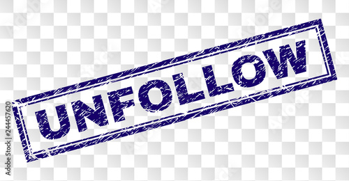 UNFOLLOW stamp seal print with rubber print style and double framed rectangle shape. Stamp is placed on a transparent background. Blue vector rubber print of UNFOLLOW label with unclean texture.