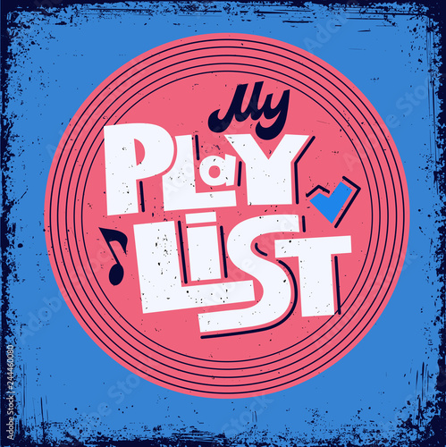 My playlist stylized hand drawn vector lettering