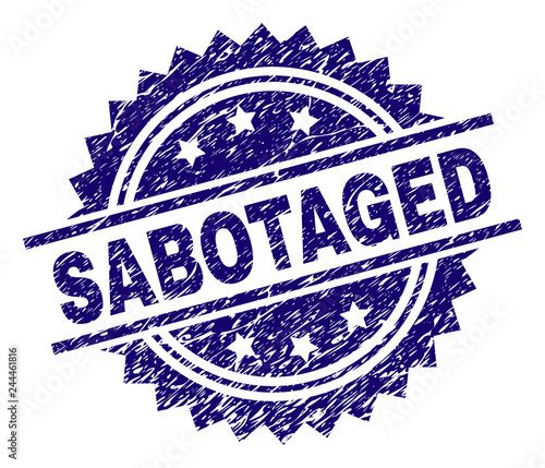 SABOTAGED stamp seal watermark with distress style. Blue vector rubber print of SABOTAGED tag with dust texture.