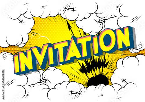 Invitation - Vector illustrated comic book style phrase on abstract background.
