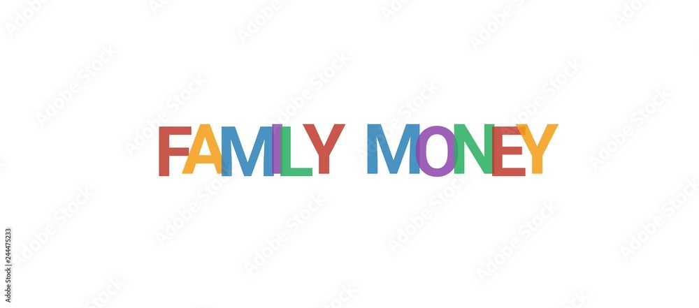 Family money word concept