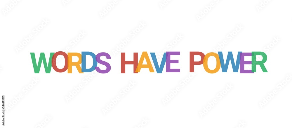 Words have power word concept Words have power word concept