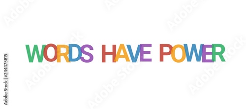 Words have power word concept