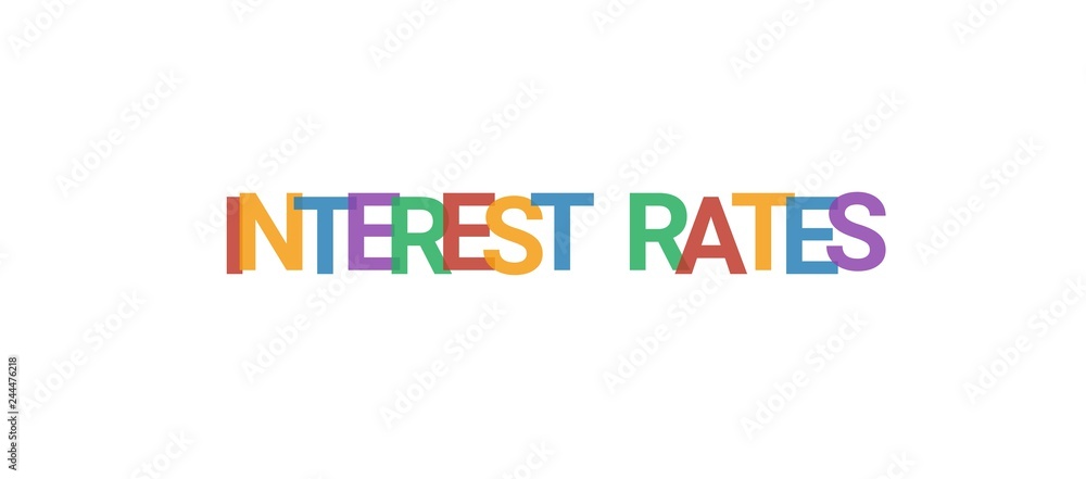 Interest rates word concept Interest rates word concept
