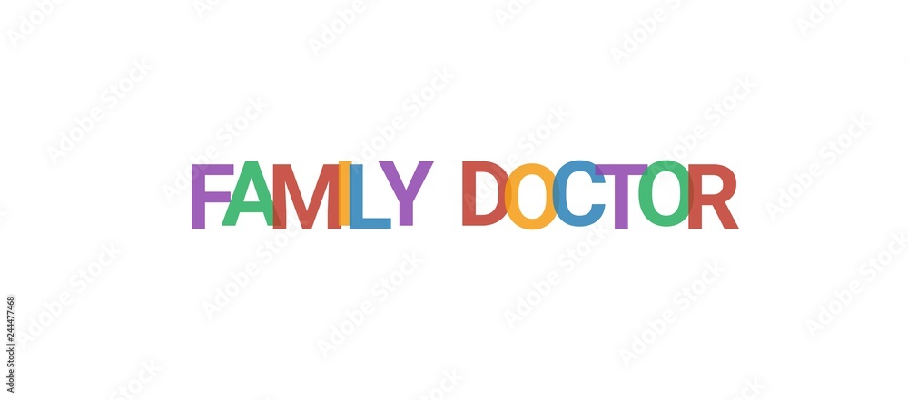 Family doctor word concept Family doctor word concept