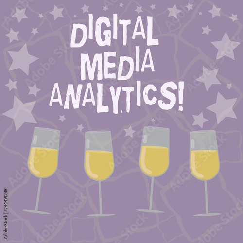 Writing note showing Digital Media Analytics. Business photo showcasing Analysis of information flowing from a business Filled Cocktail Wine Glasses with Scattered Stars as Confetti Stemware