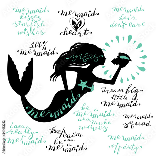 silhouette of mermaid holding conch shell and hand lettering with phrases i am really a mermaid, mermaid off duty, 100 percent mermaid, dream big little, vibes, squad, hair do