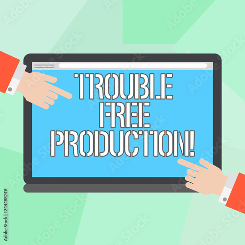 Conceptual hand writing showing Trouble Free Production. Business photo showcasing Without problems or difficulties in the production Hu analysis Hands Pointing on a Blank Color Tablet Screen photo
