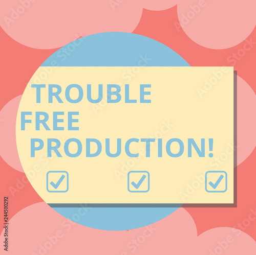 Writing note showing Trouble Free Production. Business photo showcasing Without problems or difficulties in the production Rectangular Color Shape with Shadow Coming Out from a Circle photo