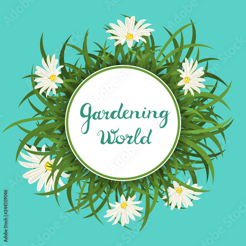 Gardening world round label with green grass and white chamomiles.