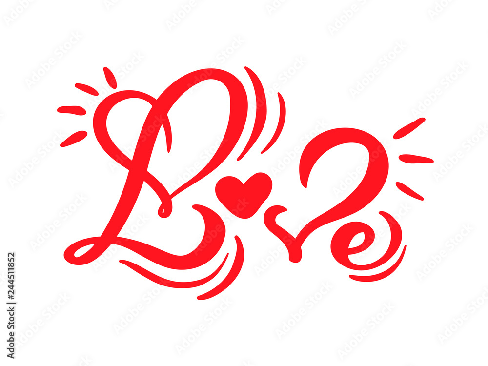 Red Calligraphy word Love. Vector Valentines Day Hand Drawn lettering. Heart Holiday Design valentine card. love decor for web, wedding and print. Isolated illustration Red Calligraphy word Love. Vector Valentines Day Hand Drawn lettering. Heart Holiday Design valentine card. love decor for web, wedding and print. Isolated illustration