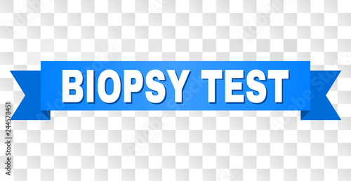 BIOPSY TEST text on a ribbon. Designed with white caption and blue tape. Vector banner with BIOPSY TEST tag on a transparent background.