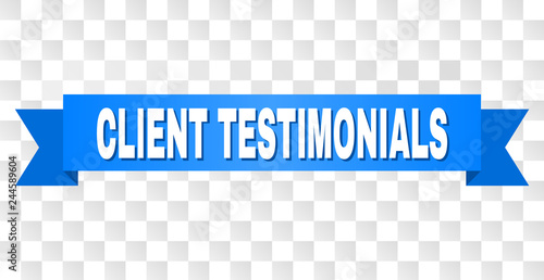 CLIENT TESTIMONIALS text on a ribbon. Designed with white caption and blue stripe. Vector banner with CLIENT TESTIMONIALS tag on a transparent background.