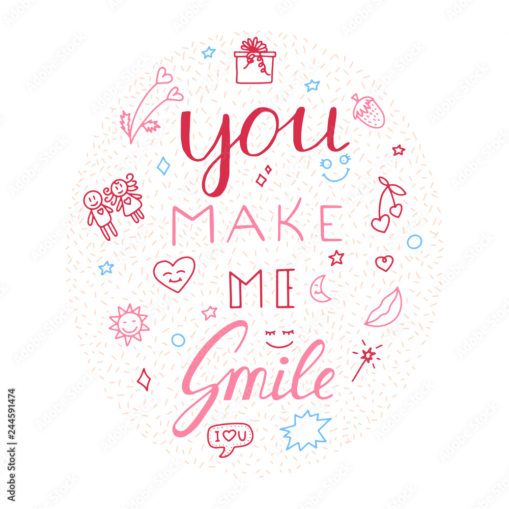 You make me smile Inspirational hand draw doodle lettering quote with crown and heart elements
