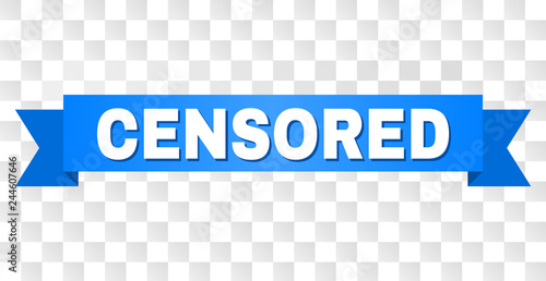 CENSORED text on a ribbon. Designed with white caption and blue stripe. Vector banner with CENSORED tag on a transparent background.
