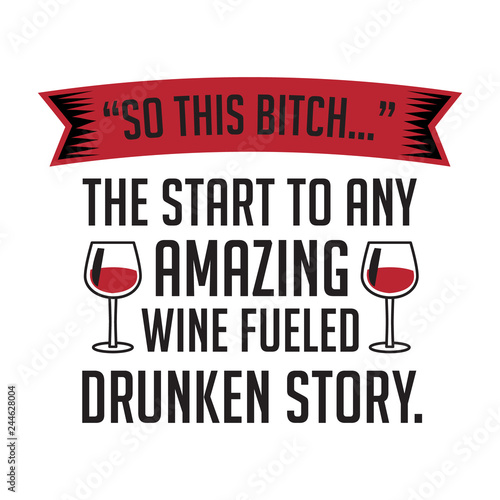 Wine Funny Quote and Saying. 100 Vector, Best for your goods like t-shirt design, mug, pillow, poster