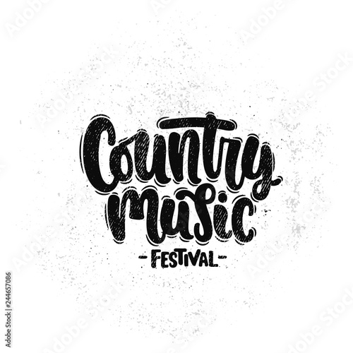 Vector hand drawn illustration. Lettering phrases Country music festival. Idea for poster  postcard.
