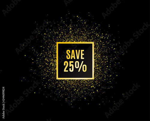 Gold glitter banner. Save 25% off. Sale Discount offer price sign. Special offer symbol. Christmas sales background. Abstract shopping banner tag. Template for design. Vector