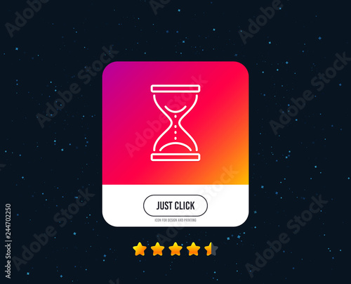 Time hourglass line icon. Sand watch sign. Web or internet line icon design. Rating stars. Just click button. Vector