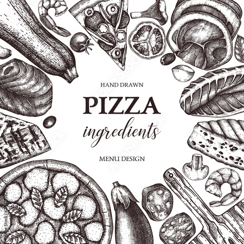 Vector frame with hand drawn  pizza ingradients sketches. Vintage menu, card, invitation, flyer or packaging design template. Top view fast food illustration. 