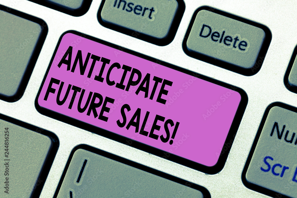 Handwriting text writing Anticipate Future Sales. Concept meaning Valuing an investment for profitability and risk Keyboard key Intention to create computer message pressing keypad idea Handwriting text writing Anticipate Future Sales. Concept meaning Valuing an investment for profitability and risk Keyboard key Intention to create computer message pressing keypad idea