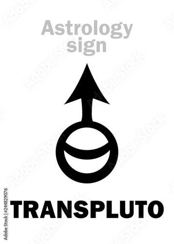 Astrology Alphabet: TRANSPLUTO, superdistant planet (beyond Pluto). Hieroglyphics sign (symbol, was used in German ephemeris since 1972 year, also for hypothetical planets Bacchus, Persephone, Isis).