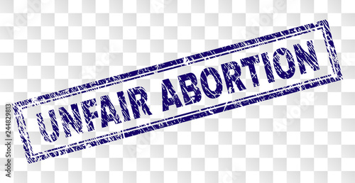 UNFAIR ABORTION stamp seal print with rubber print style and double framed rectangle shape. Stamp is placed on a transparent background.
